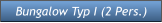 Bungalow Typ I (2 Pers.)