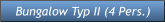 Bungalow Typ II (4 Pers.)
